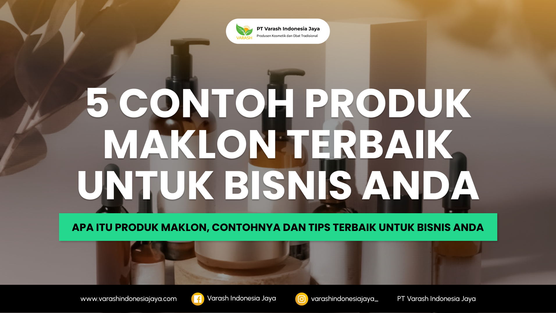 5 Contoh Produk Maklon Terbaik untuk Bisnis Anda