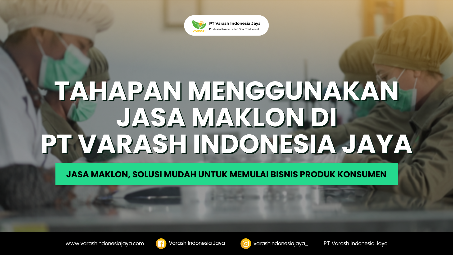 Proses Maklon di PT Varash Indonesia Jaya