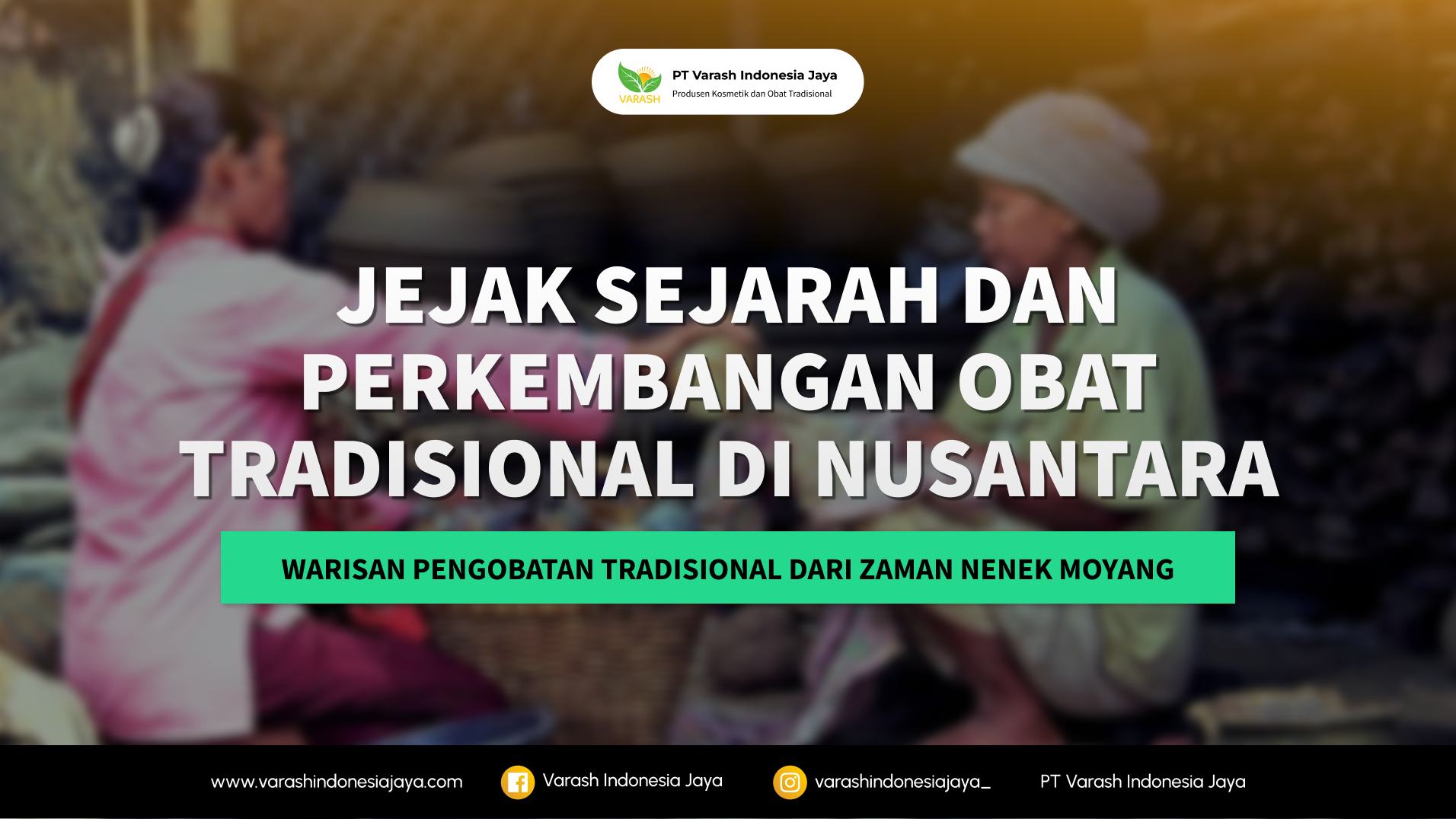 Perkembangan Obat Tradisional dan Jejak Sejarahnya di Nusantara