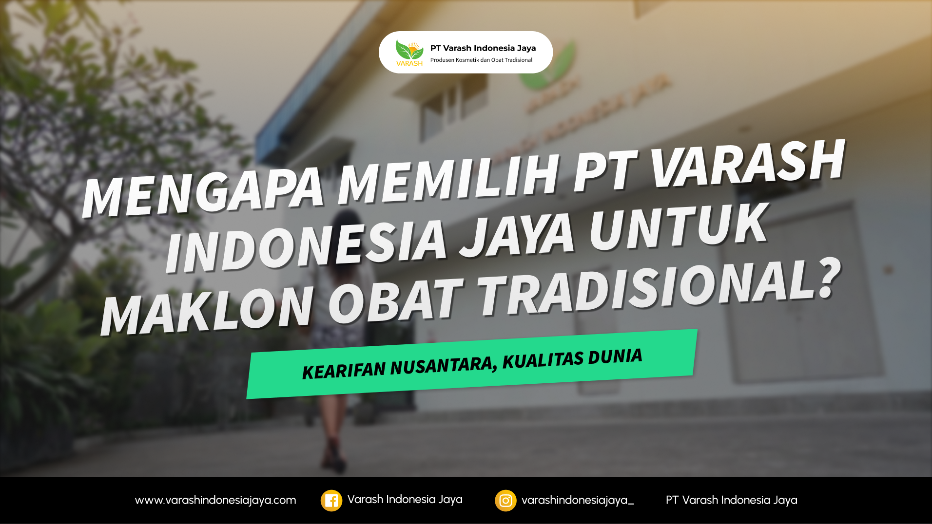 Mengapa Memilih PT Varash Indonesia Jaya untuk Maklon Obat Tradisional?