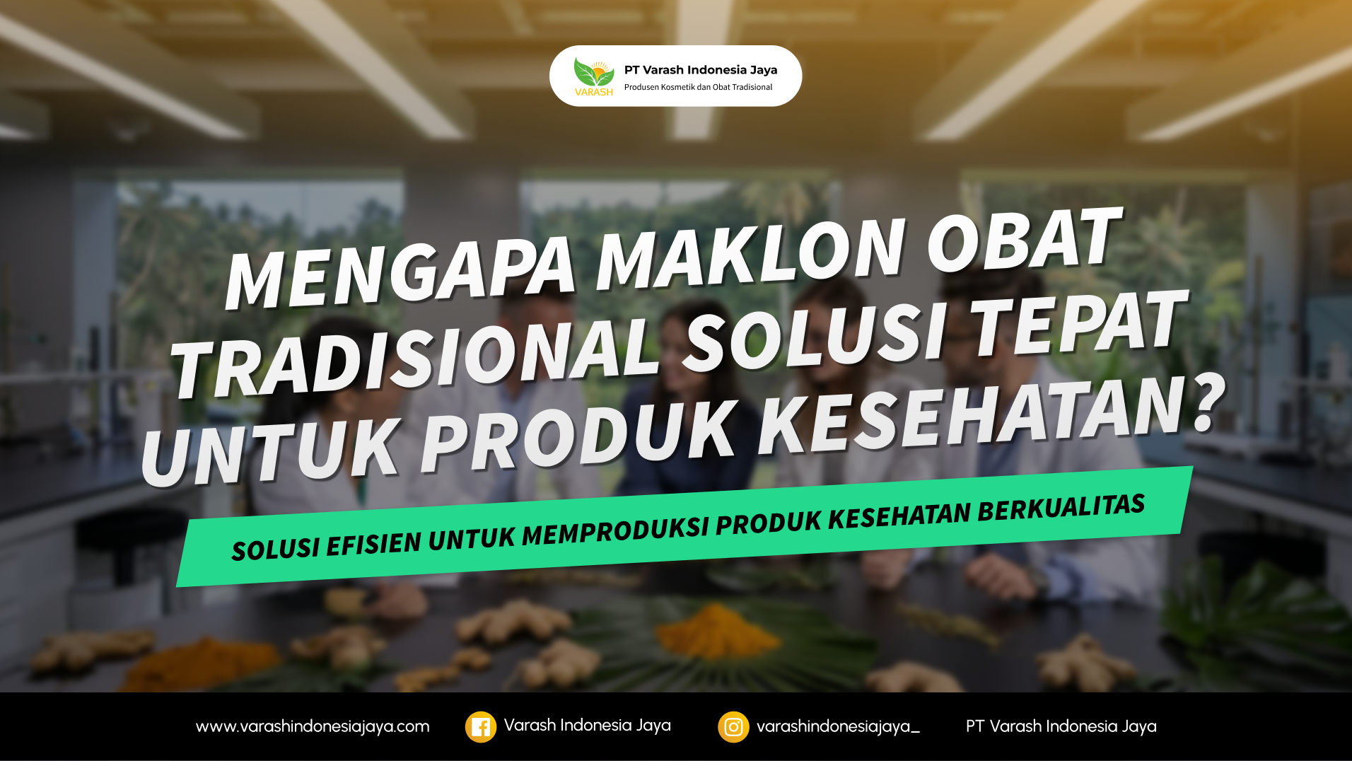 Mengapa Maklon Obat Tradisional Solusi Tepat untuk Produk Kesehatan?