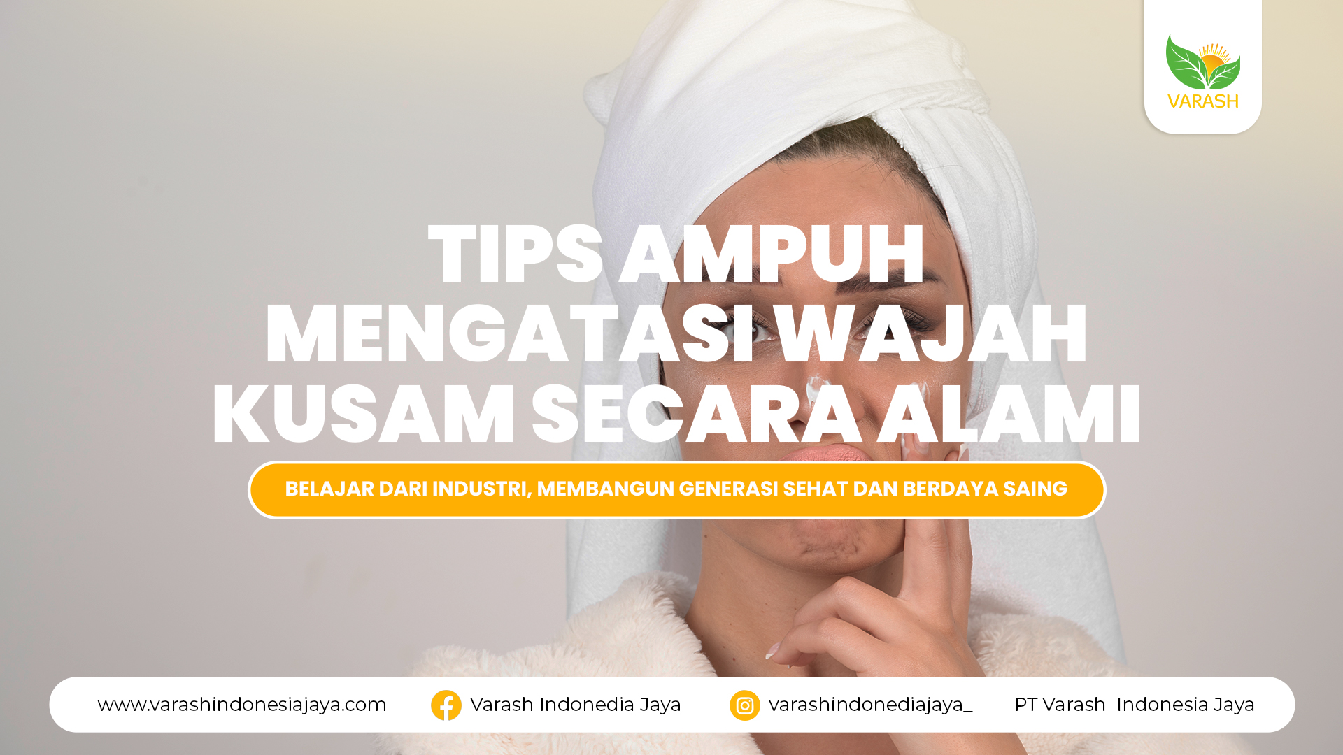 Tips Ampuh Mengatasi Wajah Kusam Secara Alami