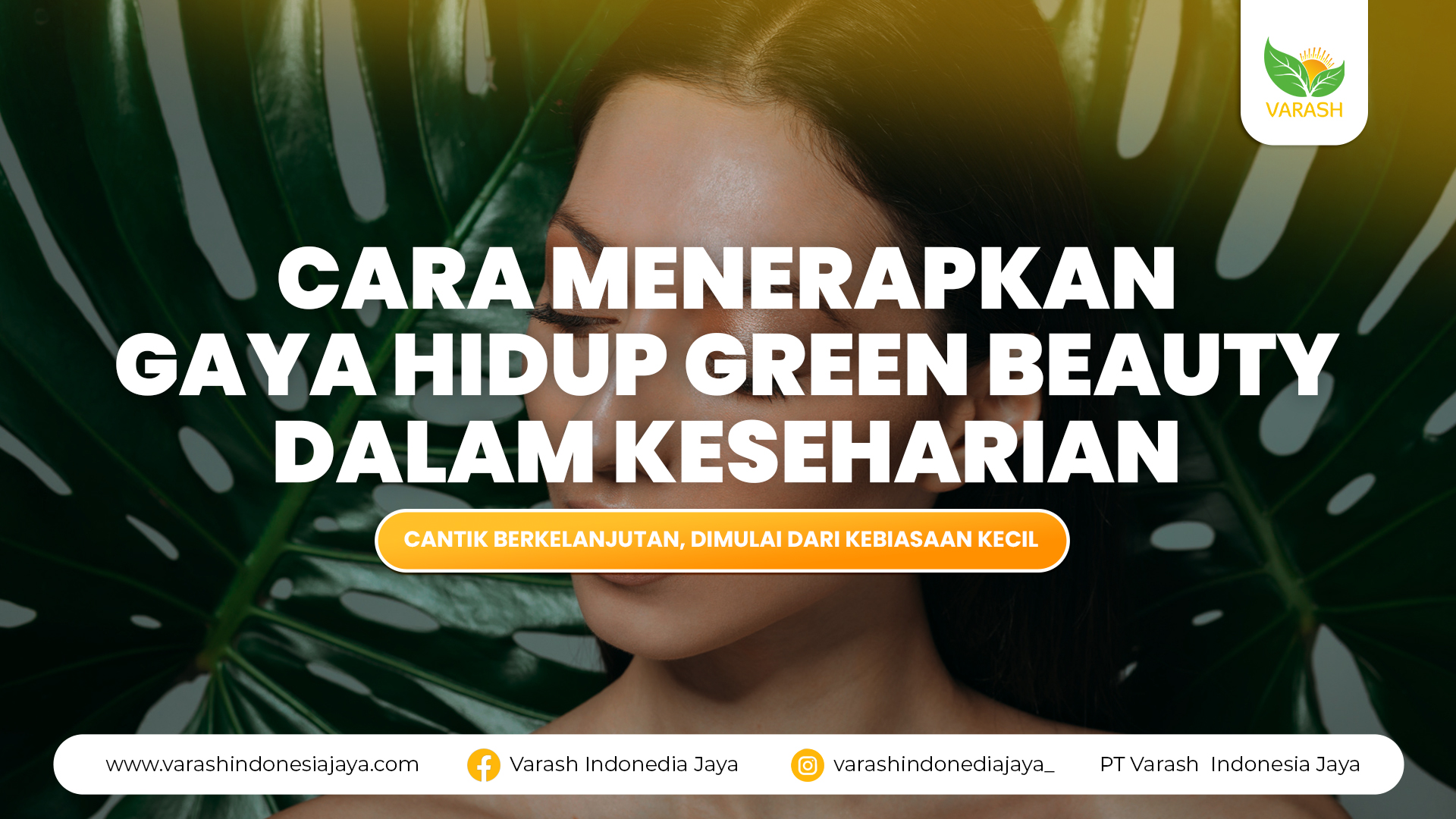Cara Menerapkan Gaya Hidup Green Beauty dalam Keseharian